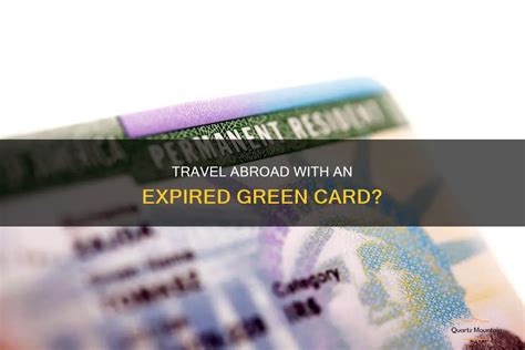 expired green card outside us|traveling with expired green card.